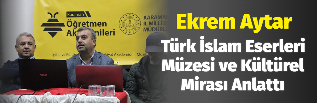 Karaman'da Eğitimciler için Tarih