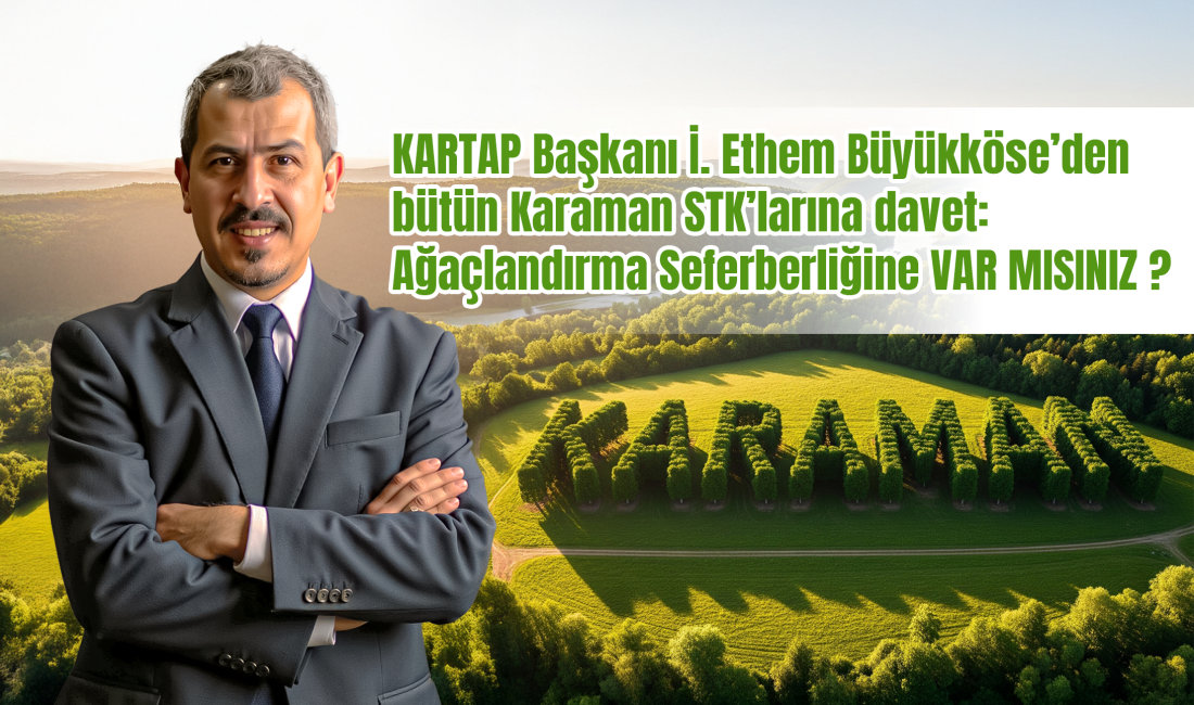 Karaman’ın doğal güzelliklerini korumak,