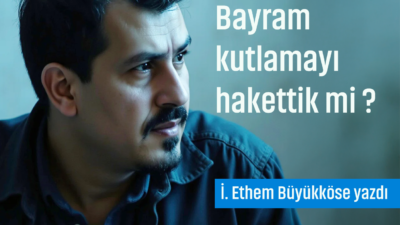 Bugün size rakamların ötesinde, ruhumuzun