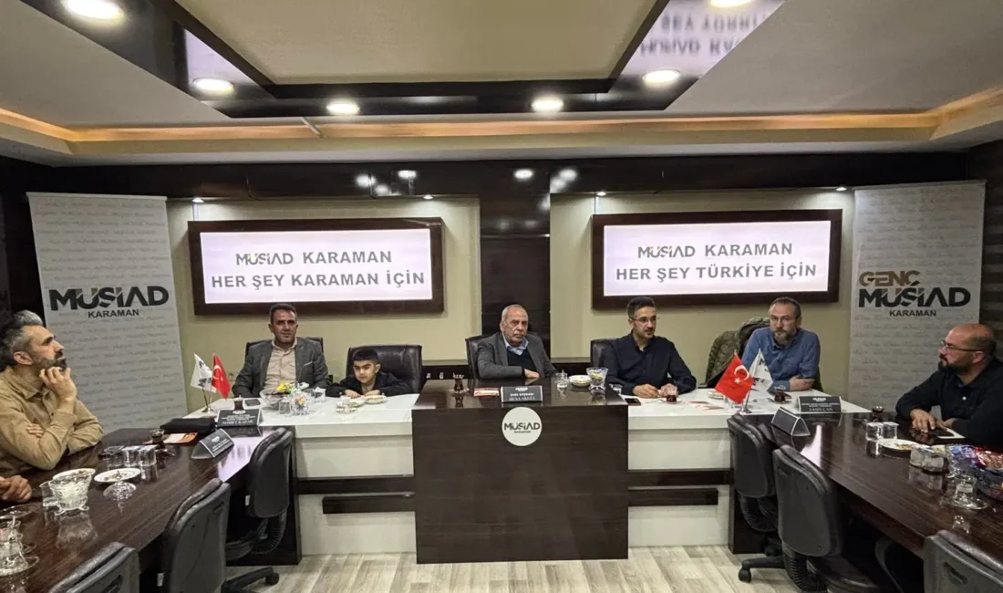 MÜSİAD Karaman, bu haftaki