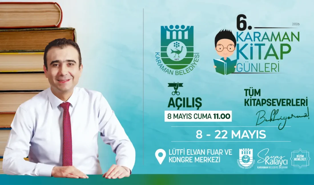 Karaman Belediyesi, 6.’sı düzenlenecek olan Karaman Kitap Günleri’ne tüm vatandaşları