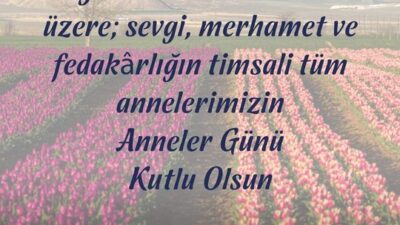 Karaman İl Emniyet Müdürlüğü, Anneler Günü dolayısıyla anlamlı bir mesaj