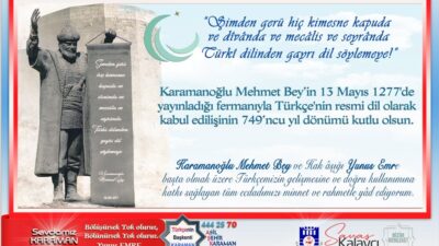 Karaman Belediye Başkanı Savaş Kalaycı, Karamanoğlu Mehmet Bey’in 13 Mayıs