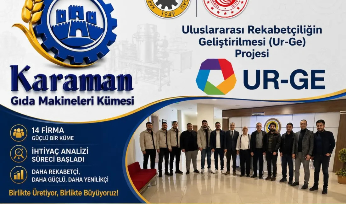Karaman sanayisinin önemli üretim alanlarından gıda makineleri sektöründe kümelenme çalışmaları