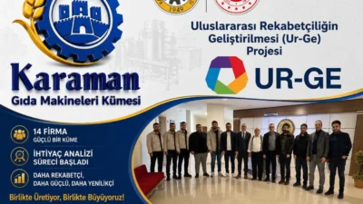 Karaman sanayisinin önemli üretim alanlarından gıda makineleri sektöründe kümelenme çalışmaları