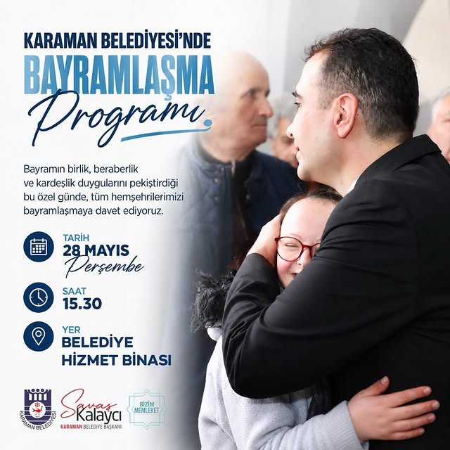 Karaman Belediyesi, Kurban Bayramı dolayısıyla düzenlenecek bayramlaşma programını duyurdu. Bayramın