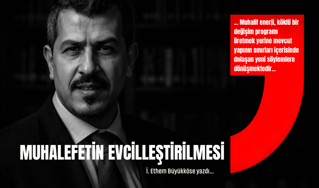 Türkiye’de siyaset üzerine yapılan tartışmaların büyük bölümü iktidar ve muhalefet